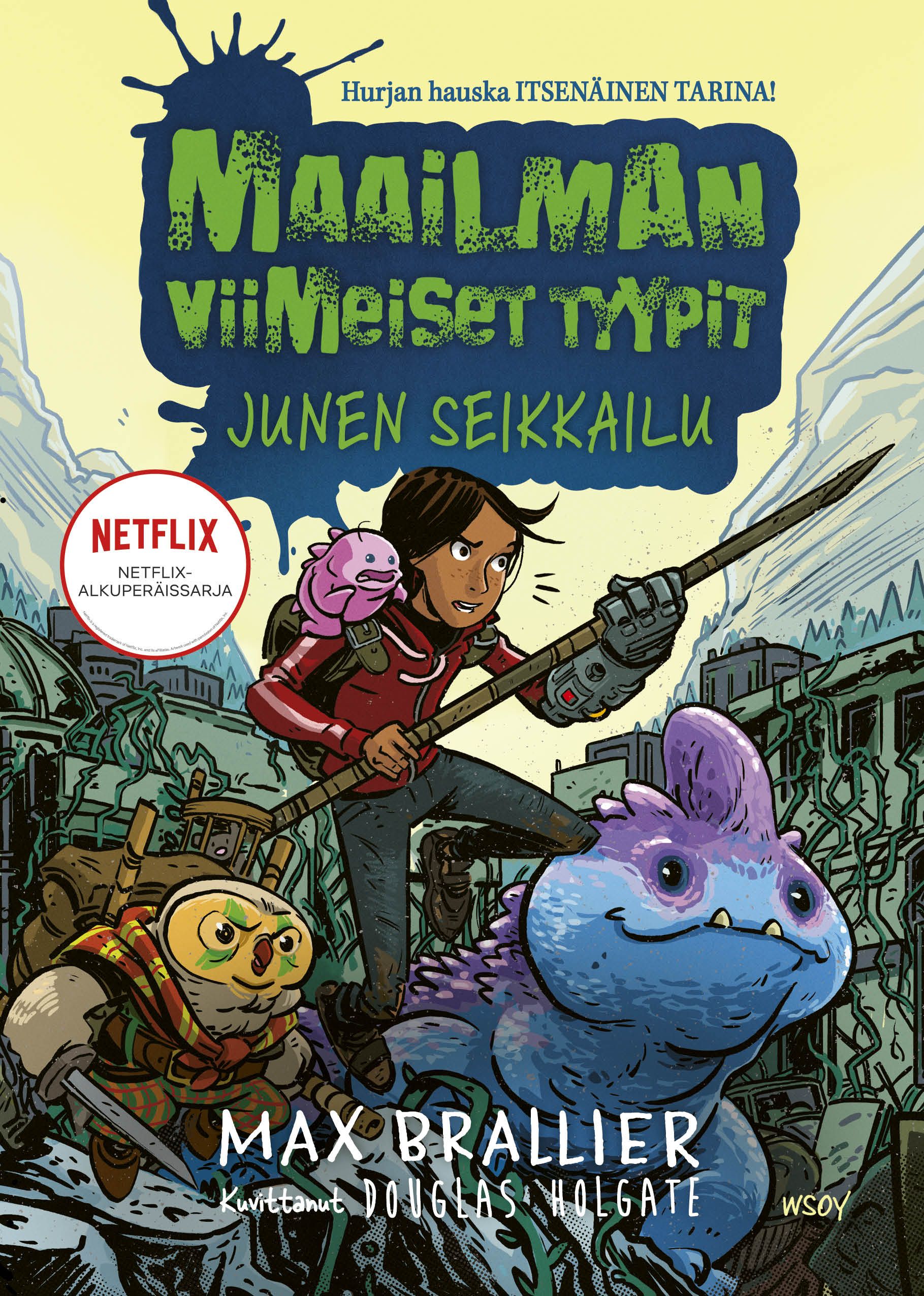 Kirjailijan Max Brallier käytetty kirja Maailman viimeiset tyypit : Junen seikkailu