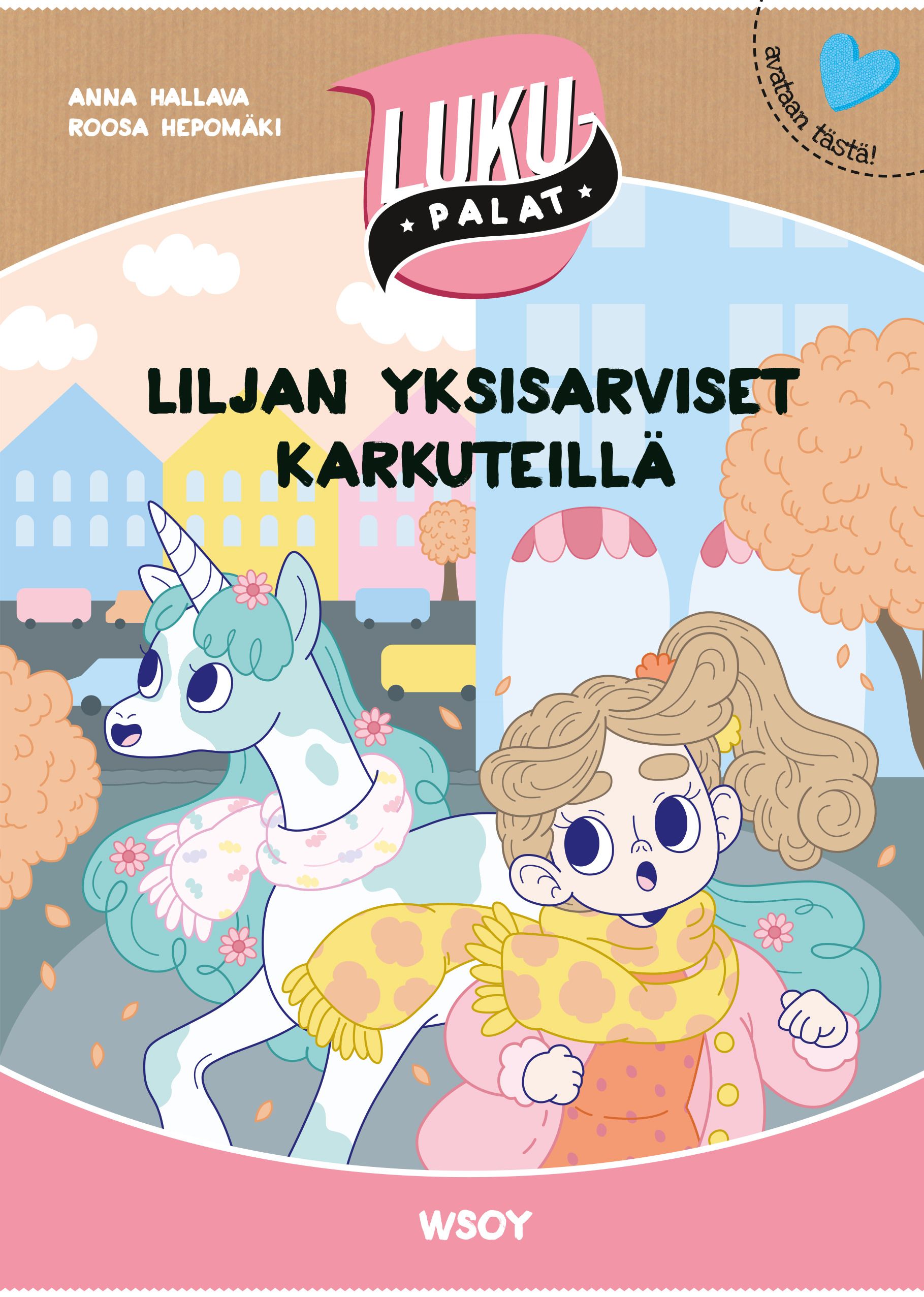 Anna Hallava : Liljan yksisarviset karkuteillä