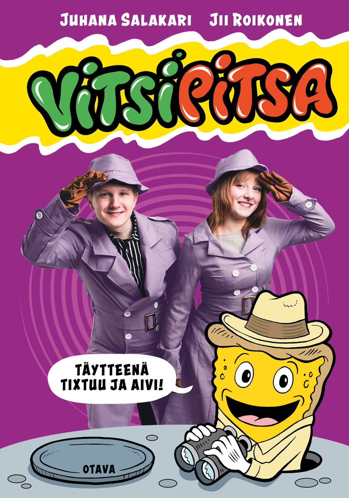 Juhana Salakari : Vitsipitsa – täytteenä Tixtuu ja Aivi