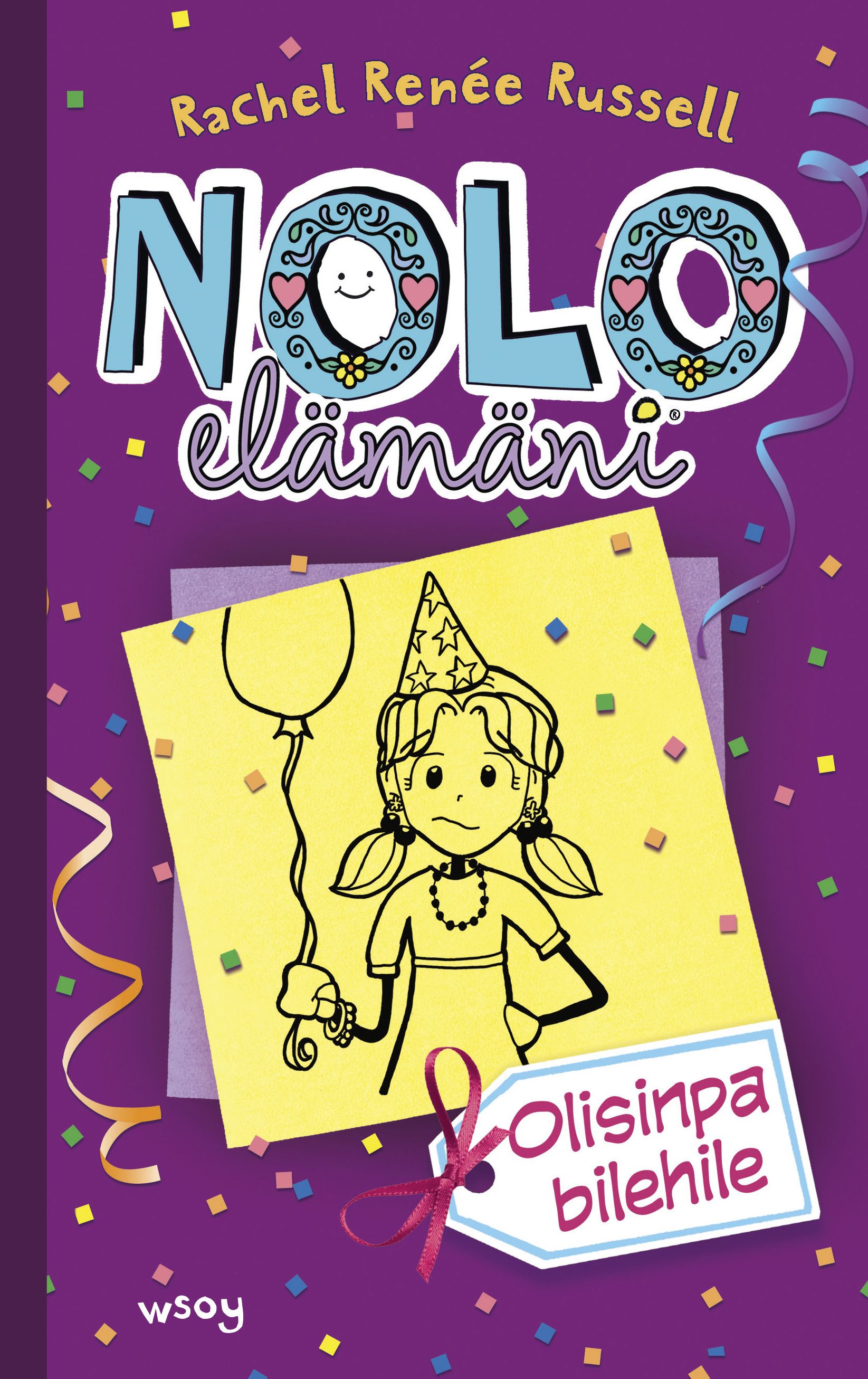 Rachel Renée Russell : Nolo elämäni: Olisinpa bilehile