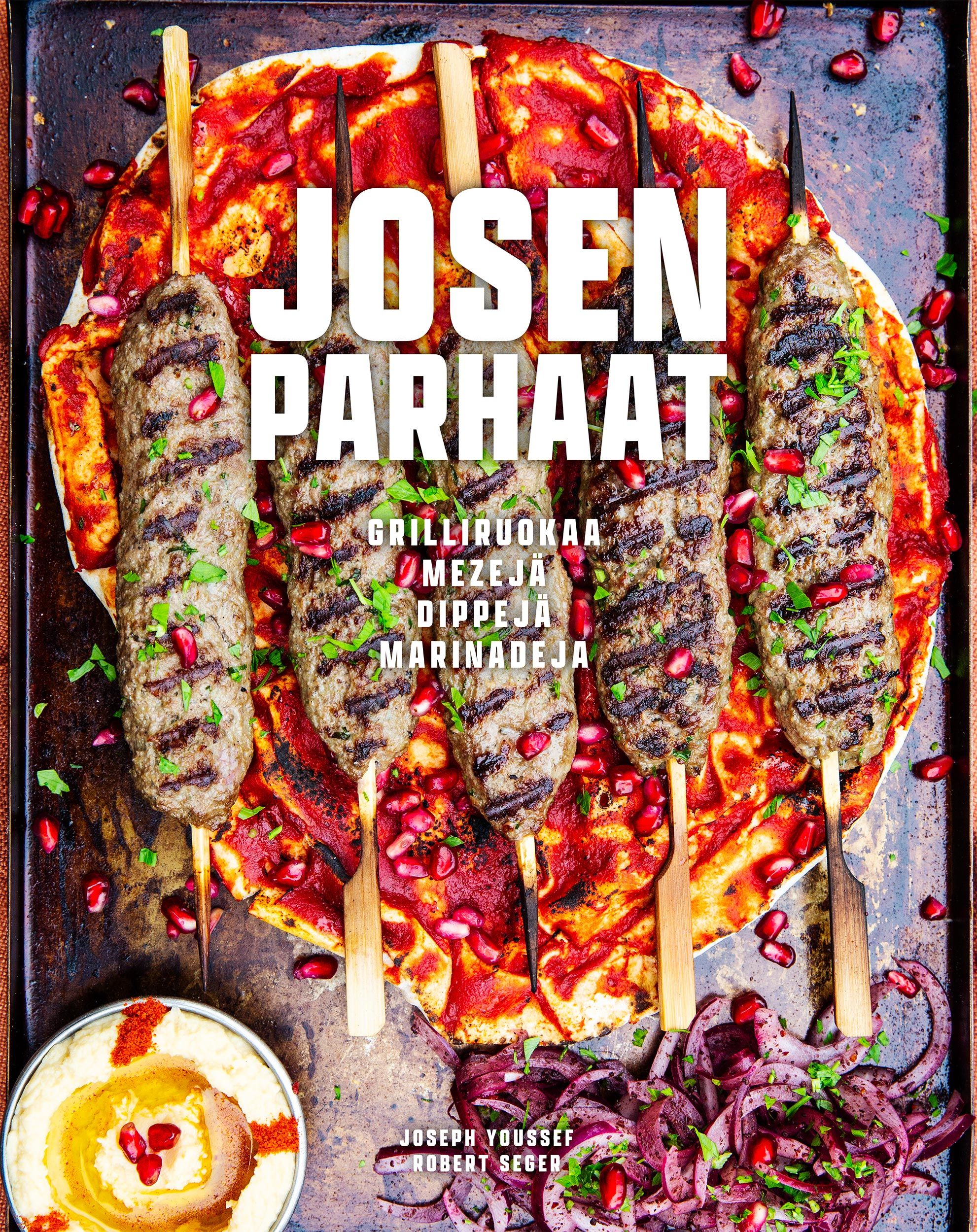 Joseph Youssef : Josen parhaat - Grilliruokaa, mezejä, dippejä, marinadeja