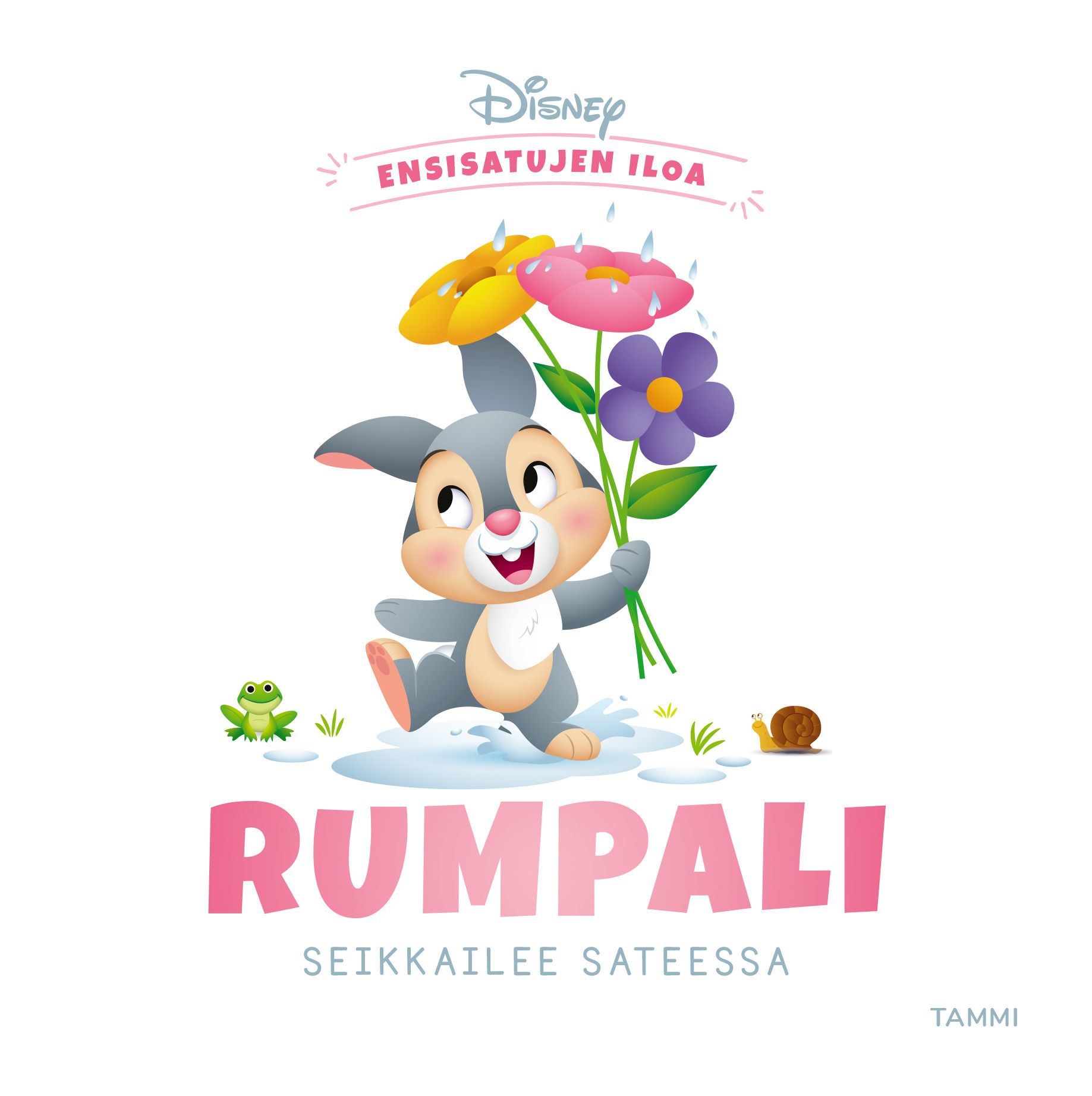  & Nancy Parent : Disney. Ensisatujen iloa. Rumpali seikkailee sateessa
