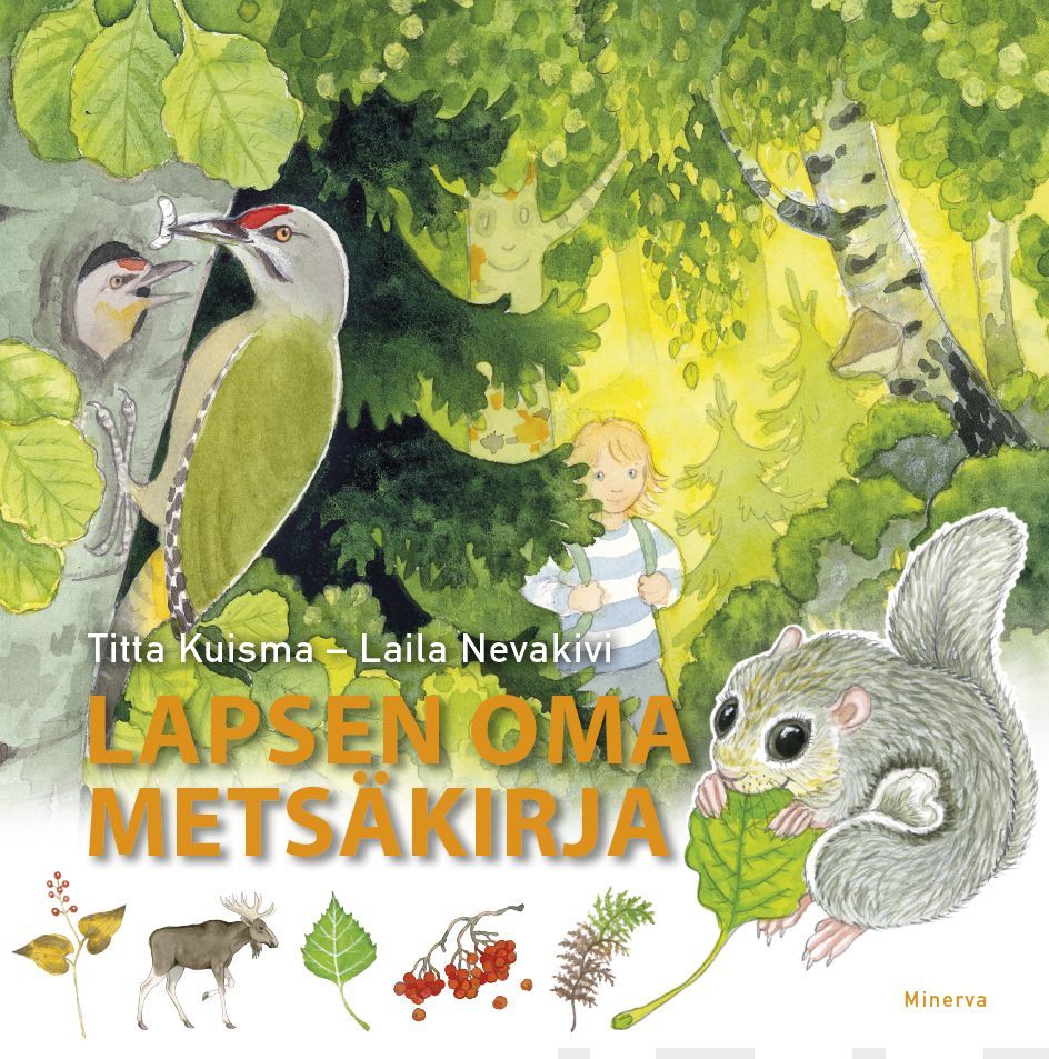 Kirjailijan Titta Kuisma käytetty kirja Lapsen oma metsäkirja