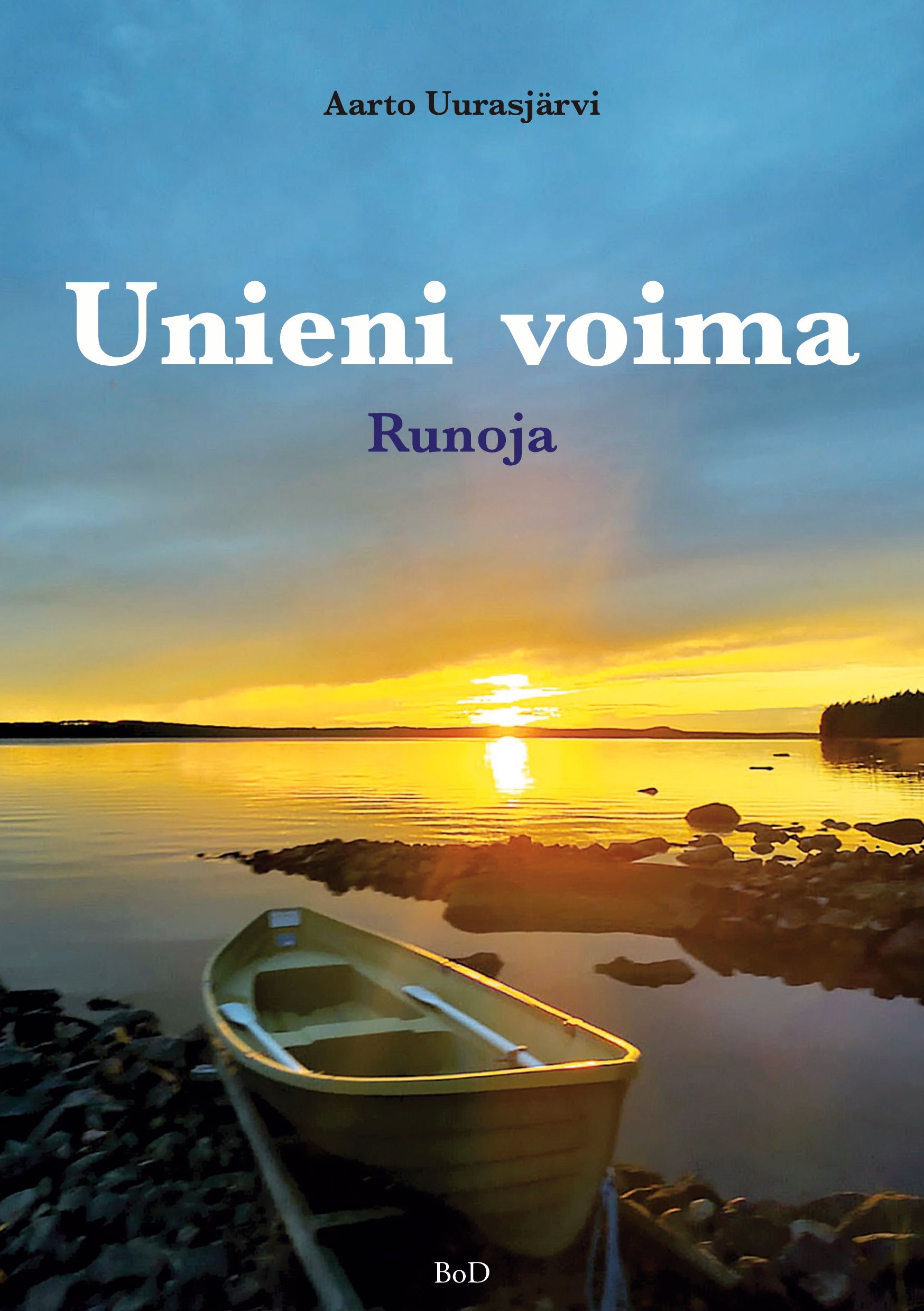 Aarto Uurasjärvi : Unieni voima