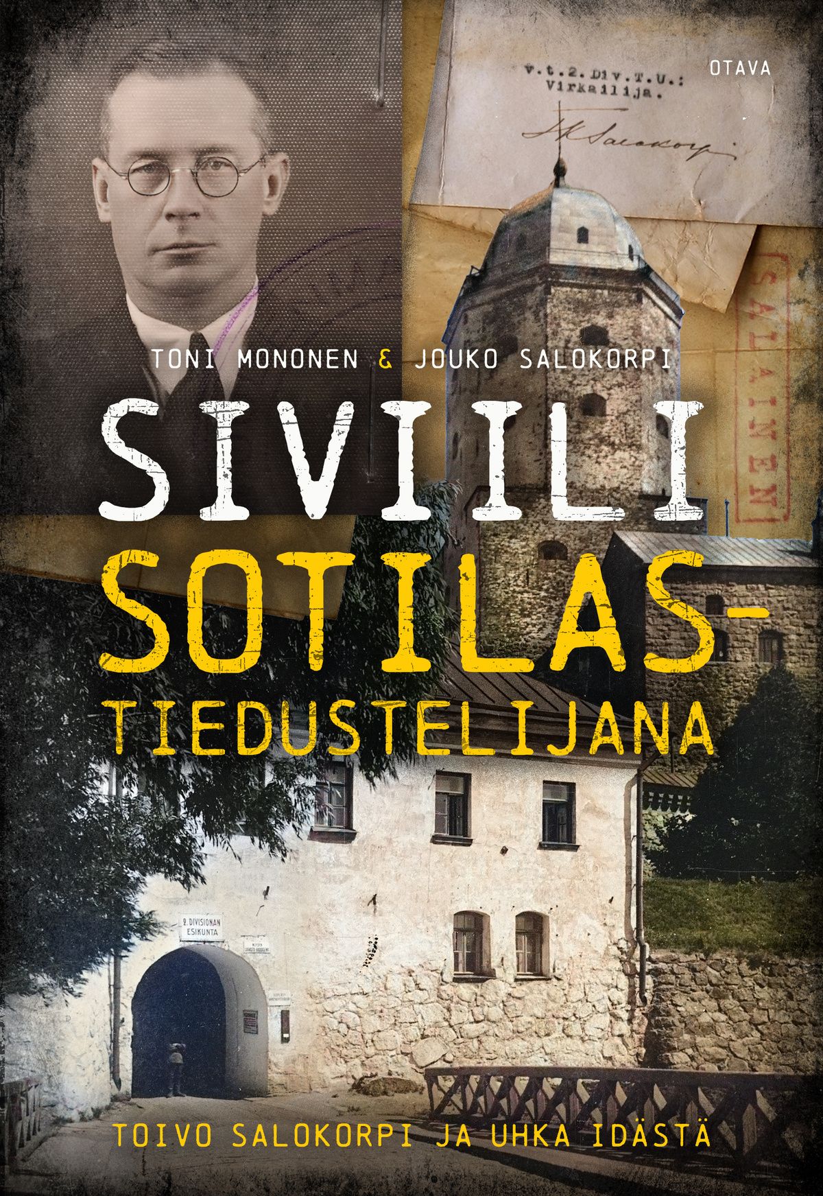 Toni Mononen & Jouko Salokorpi : Siviili sotilastiedustelijana
