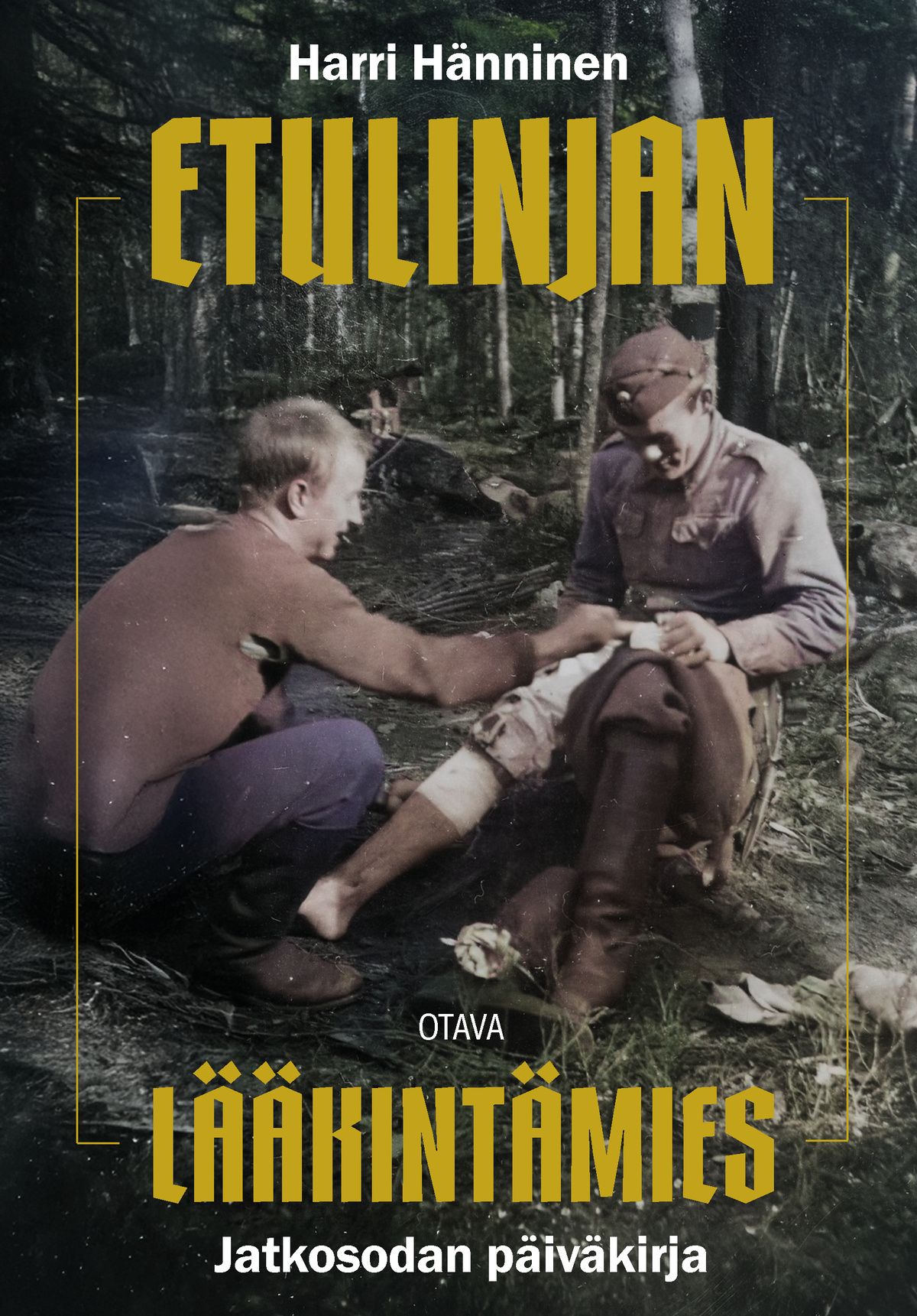 Harri Hänninen : Etulinjan lääkintämies