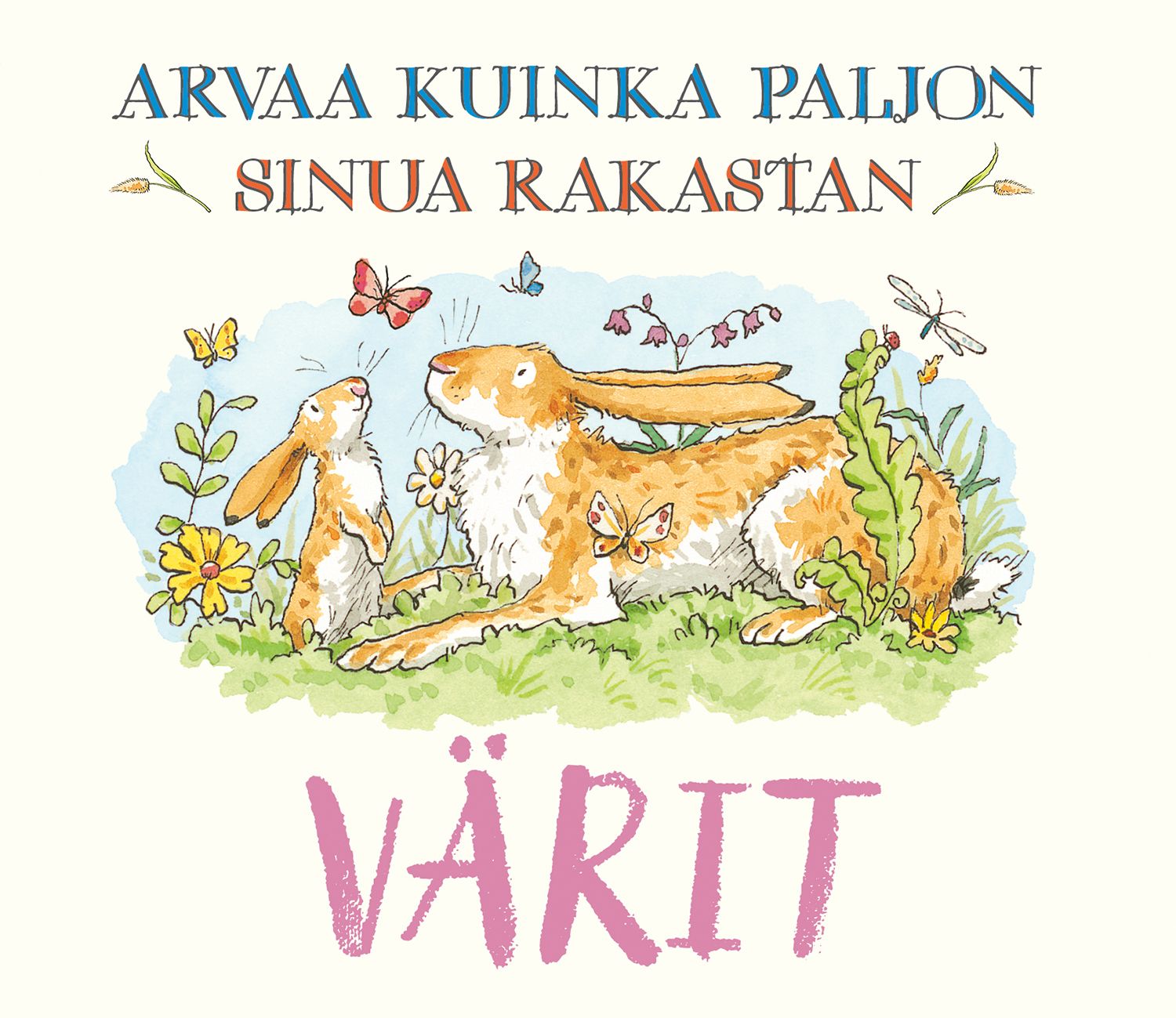 Sam McBratney : Arvaa kuinka paljon sinua rakastan: Värit