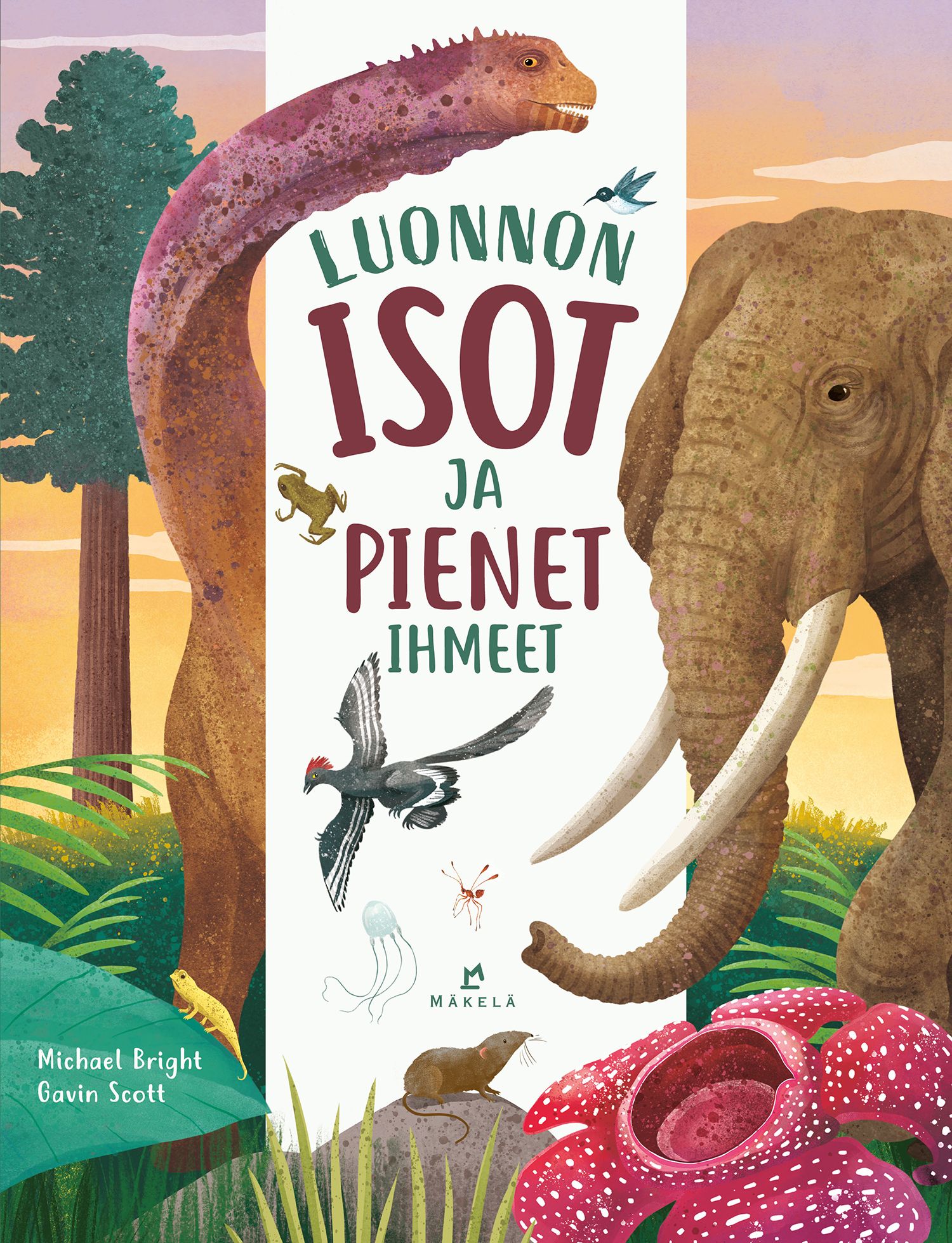 Michael Bright : Luonnon isot ja pienet ihmeet