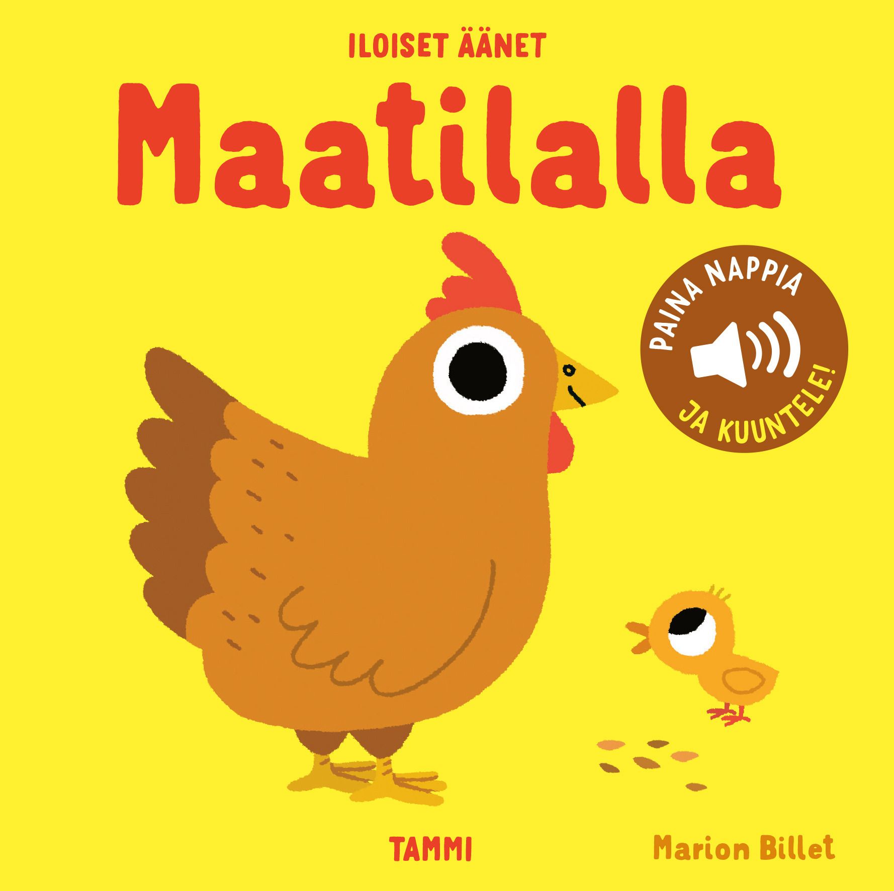 Marion Billet : Iloiset äänet. Maatilalla