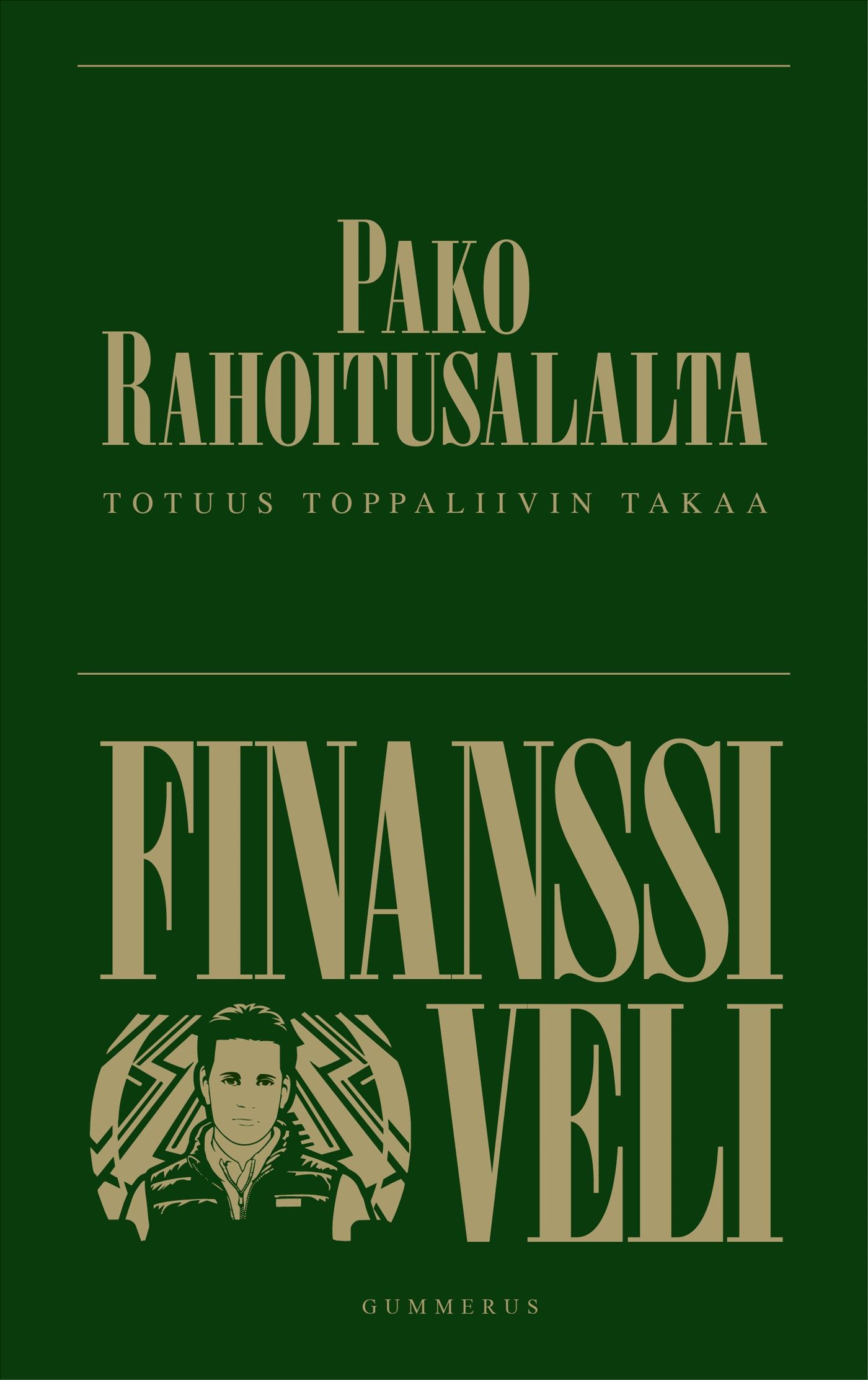Finanssiveli : Pako rahoitusalalta
