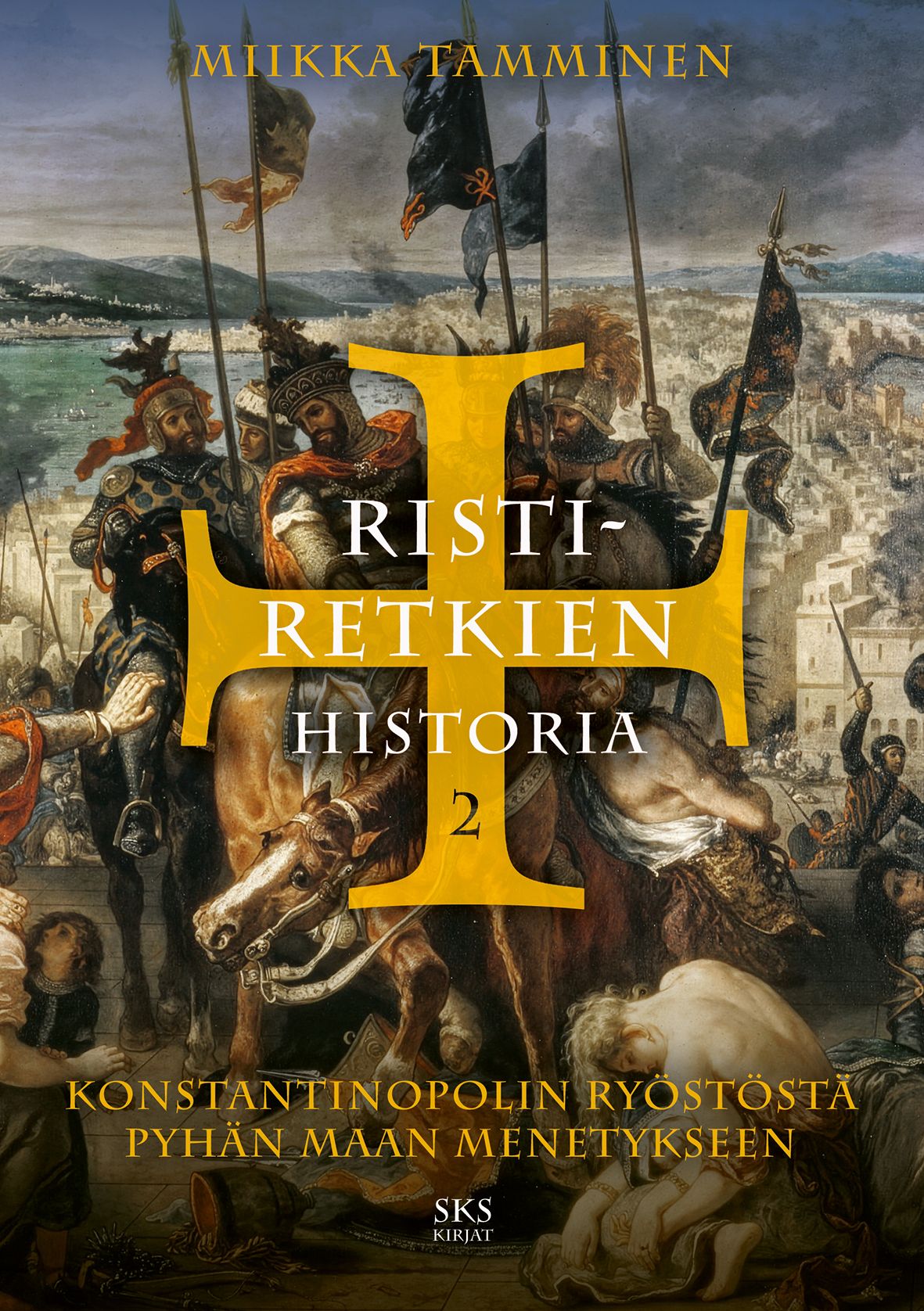 Miikka Tamminen : Ristiretkien historia 2
