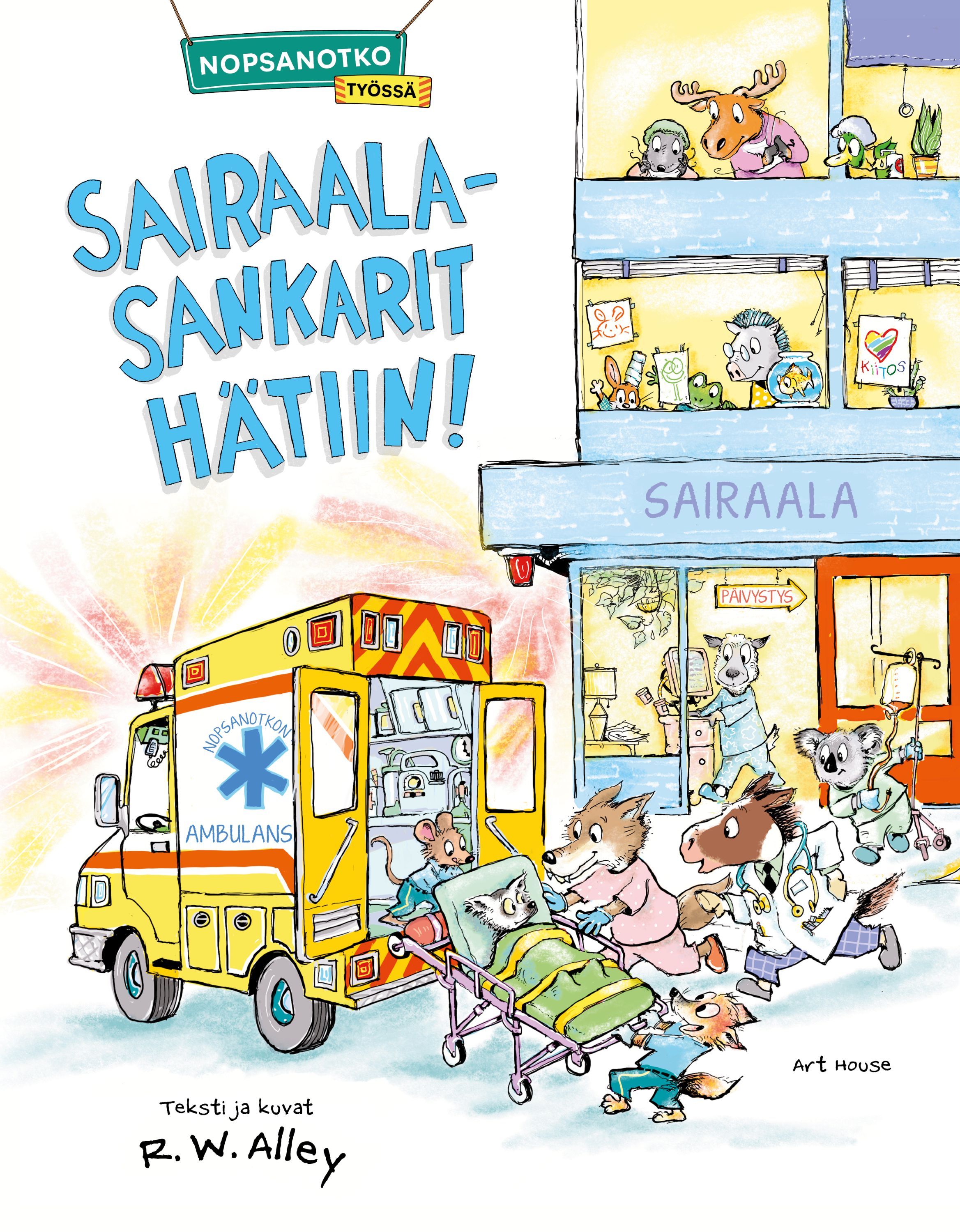 R. W. Alley : Sairaalasankarit hätiin!