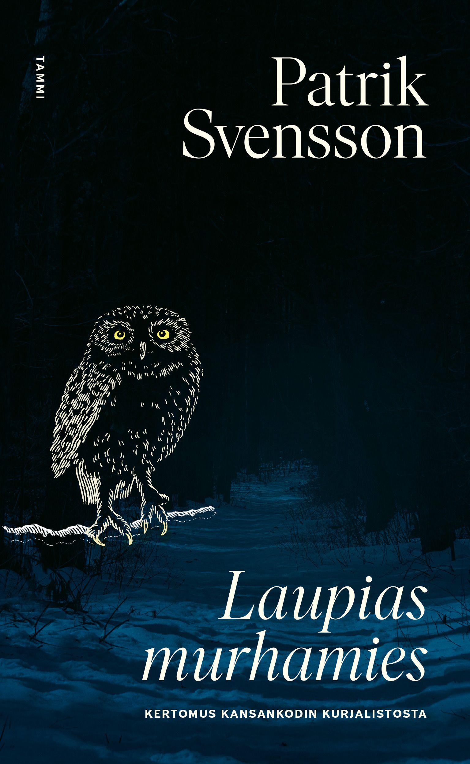 Patrik Svensson : Laupias murhamies