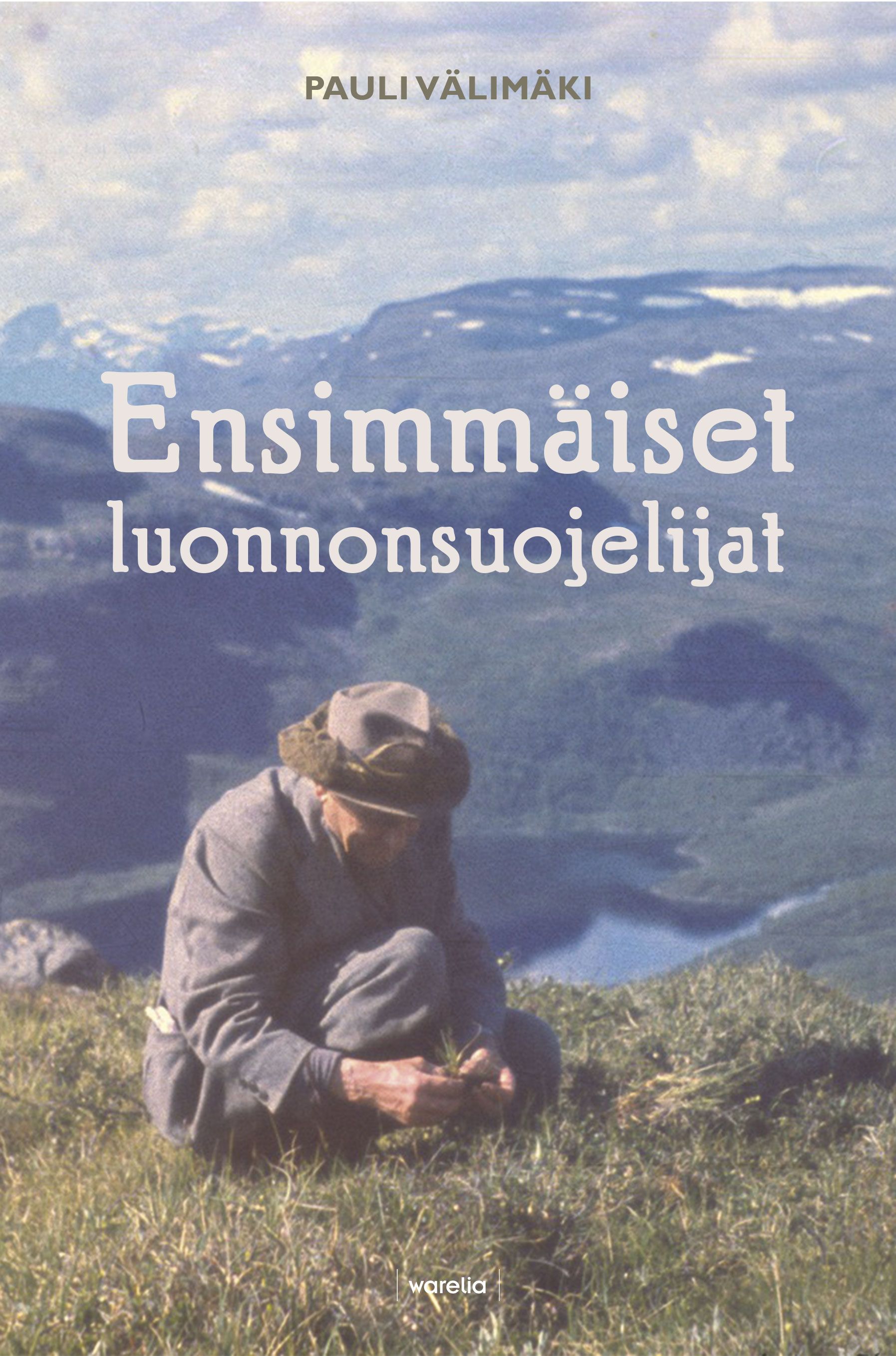 Pauli Välimäki : Ensimmäiset luonnonsuojelijat