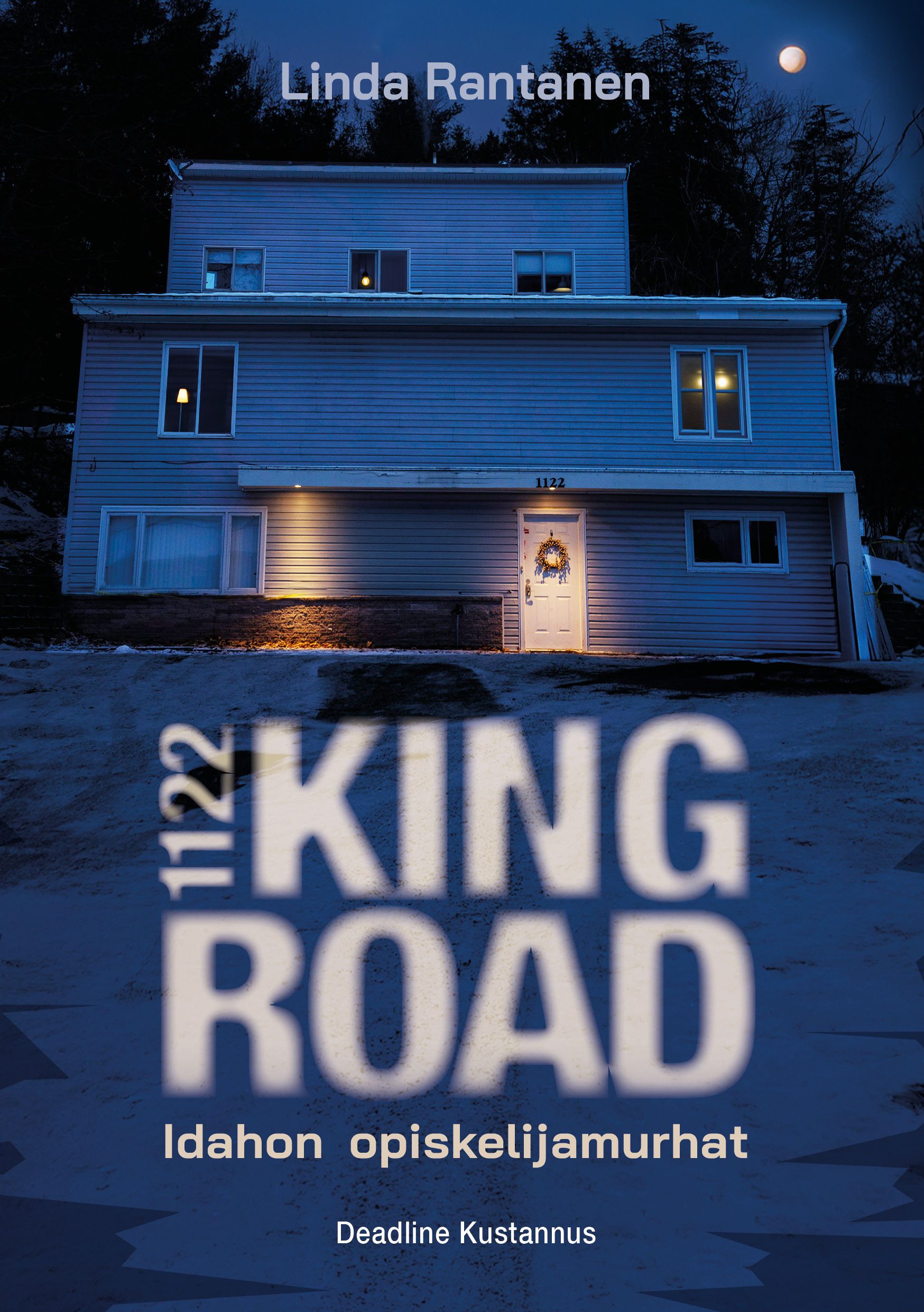 Linda Rantanen : 1122 King Road