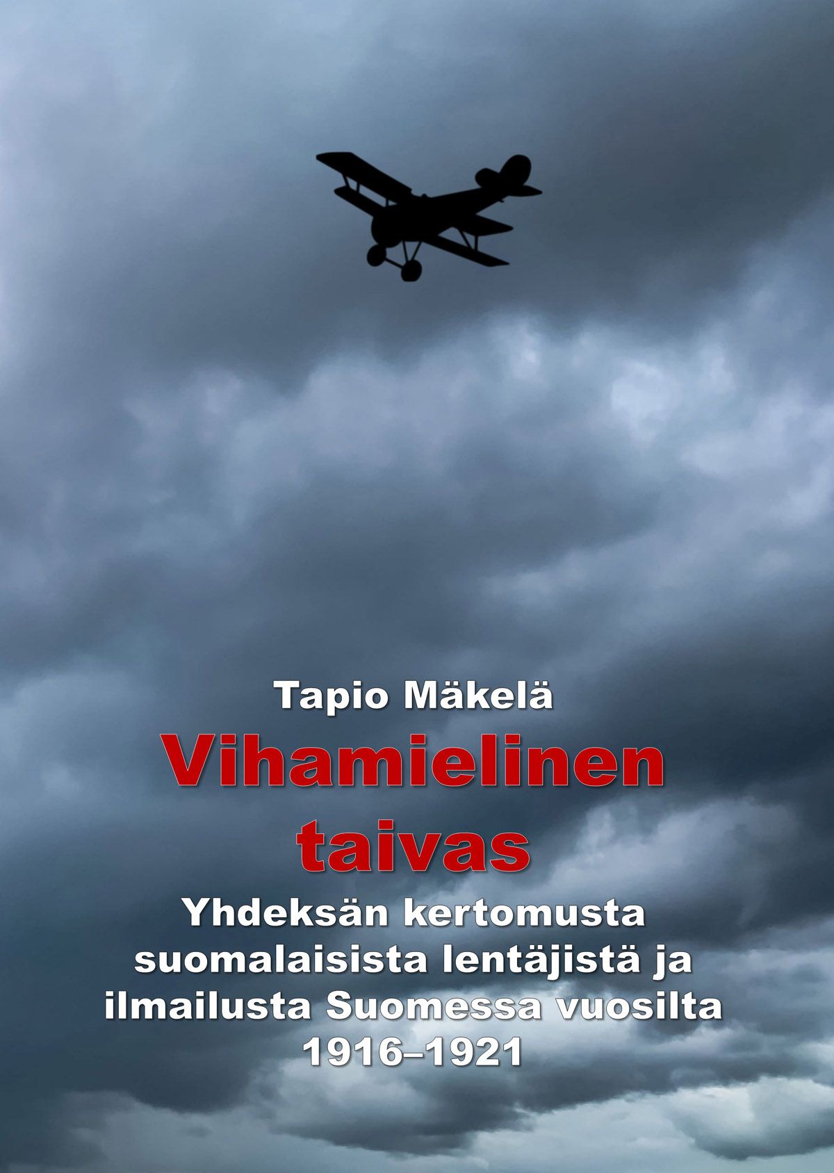 Tapio Mäkelä : Vihamielinen taivas