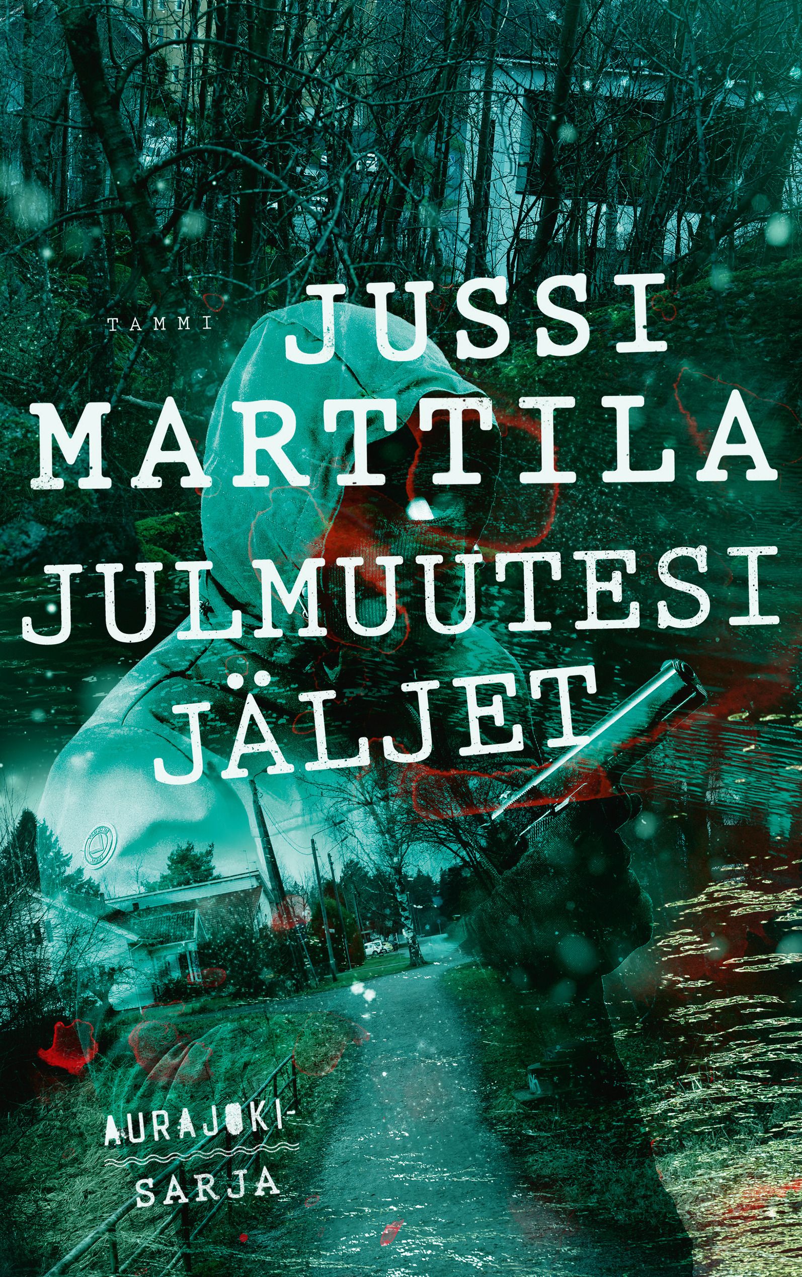 Jussi Marttila : Julmuutesi jäljet