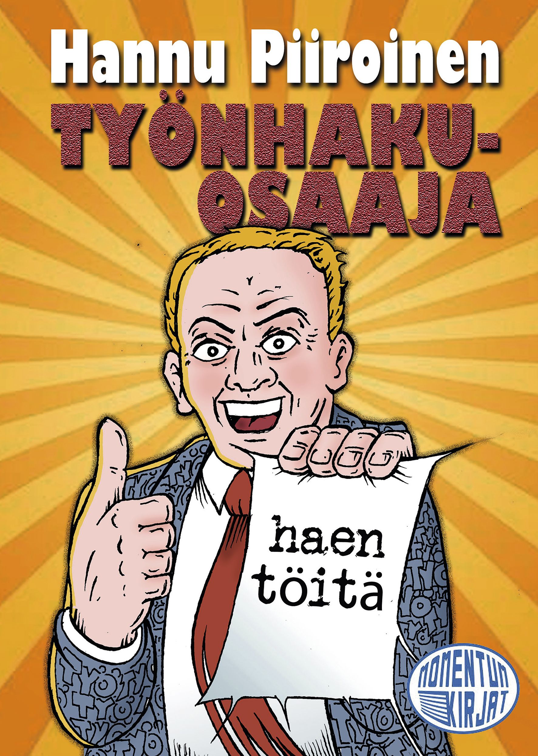 Hannu Piiroinen : Työnhakuosaaja