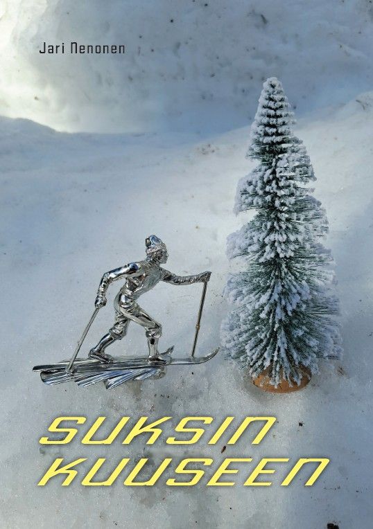 Jari Nenonen : Suksin kuuseen