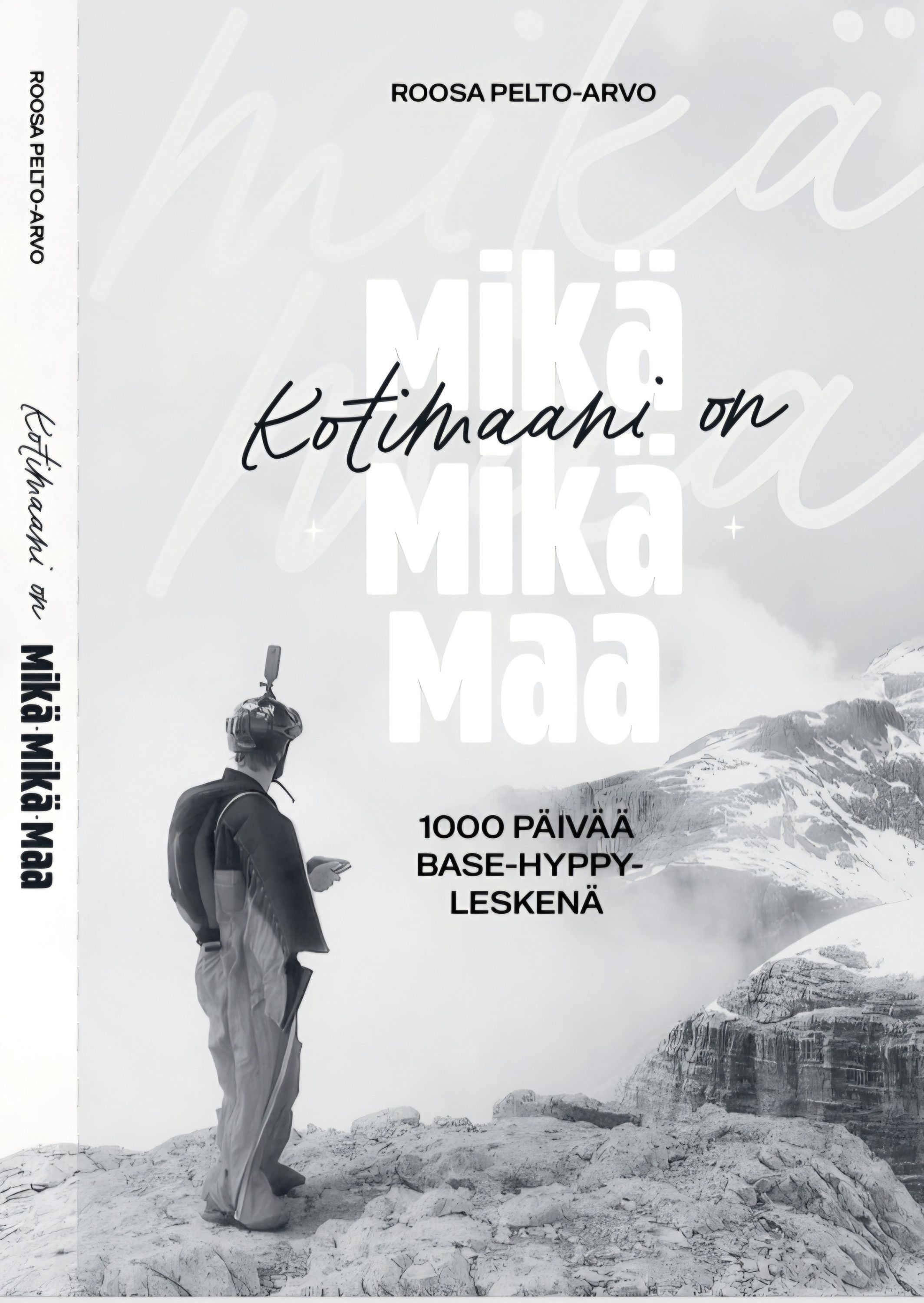 Roosa Pelto-Arvo : Kotimaani on Mikä-Mikä-Maa