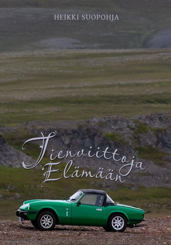 Heikki Suopohja : Tienviittoja Elämään