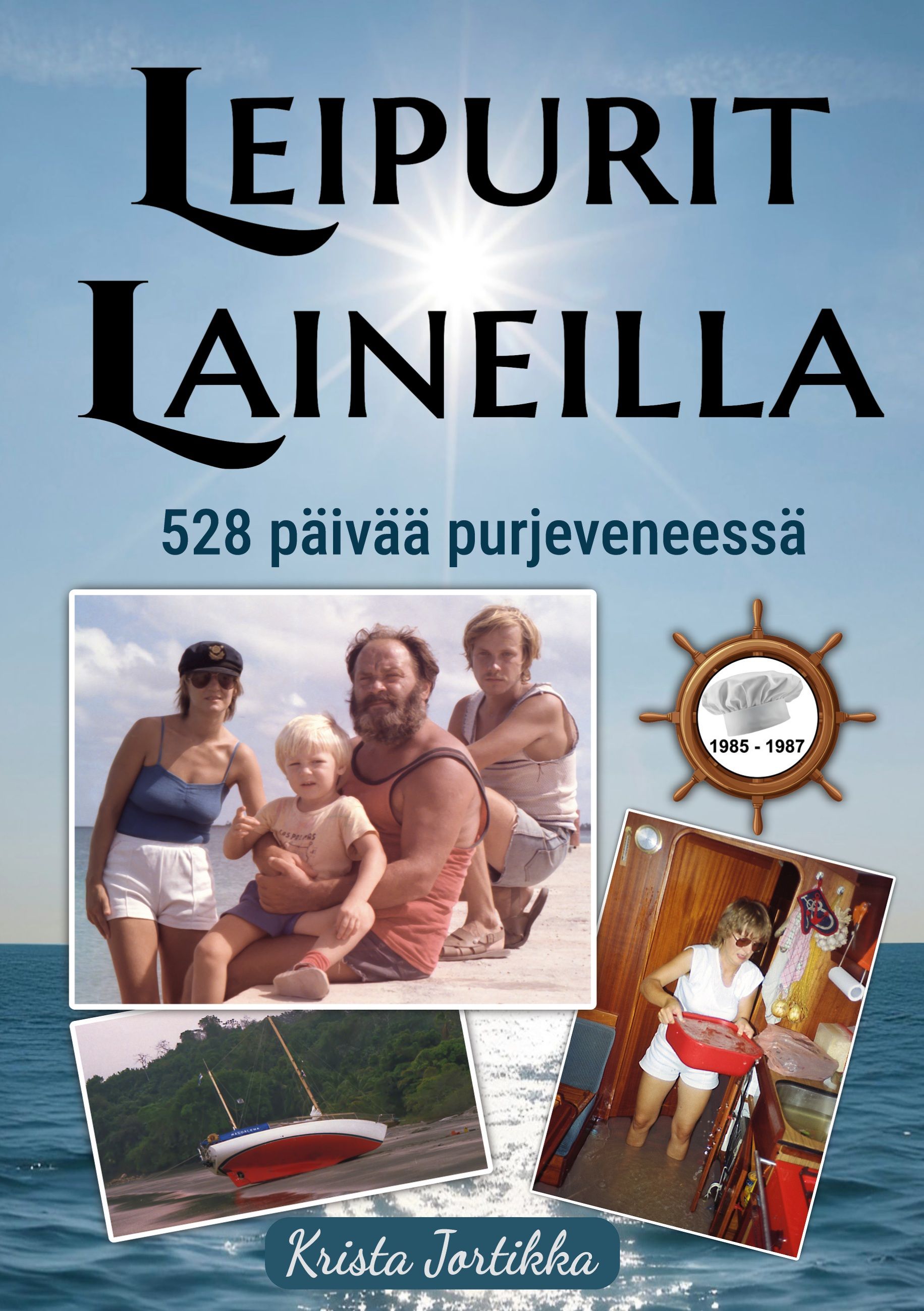 Krista Jortikka : Leipurit Laineilla