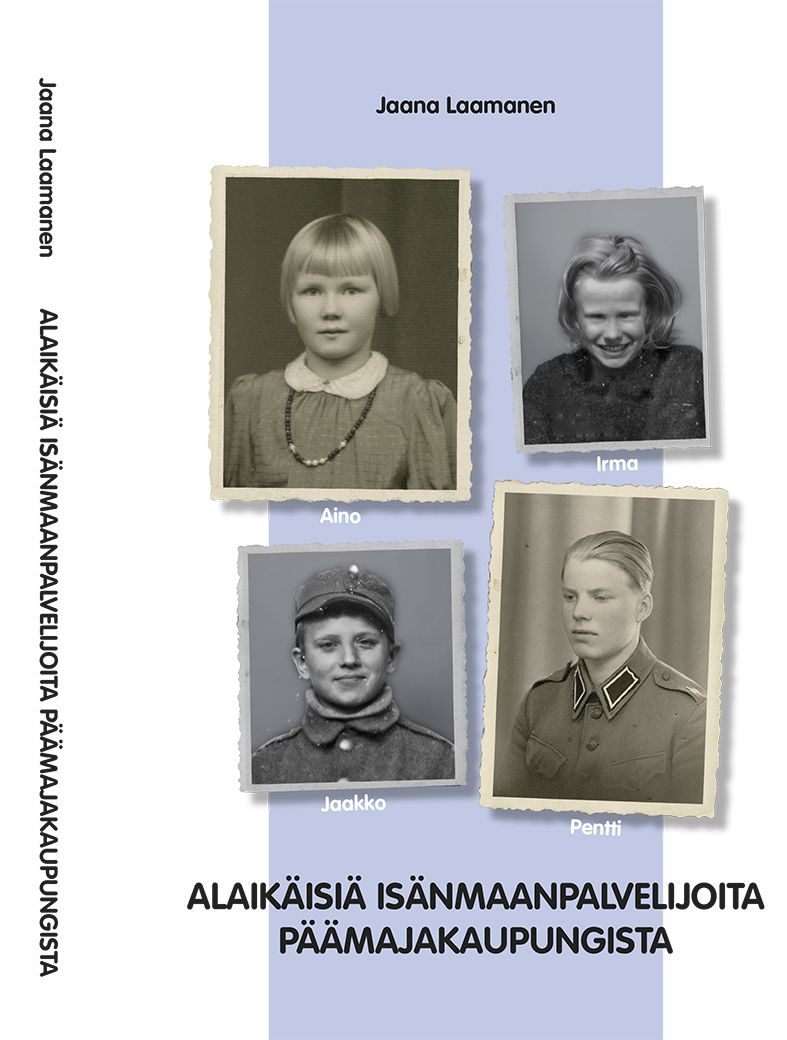 Jaana Laamanen : Alaikäisiä isänmaanpalvelijoita Päämajakaupungista