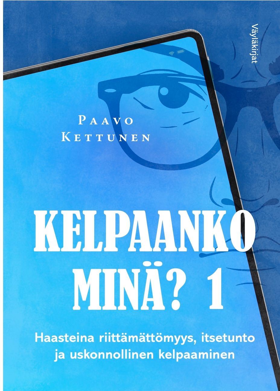 Paavo Kettunen : Kelpaanko minä? 1