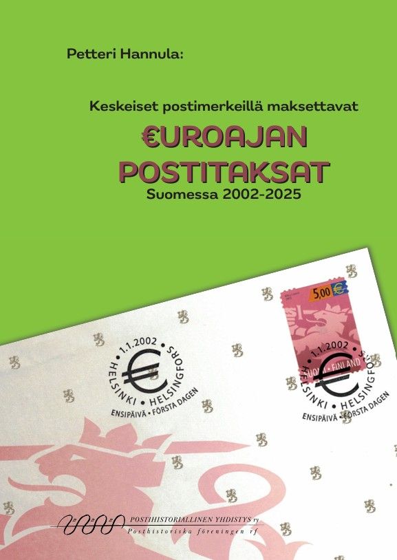 Petteri Hannula : Keskeiset postimerkeillä maksettavat euroajan postitaksat Suomessa 2002-2025