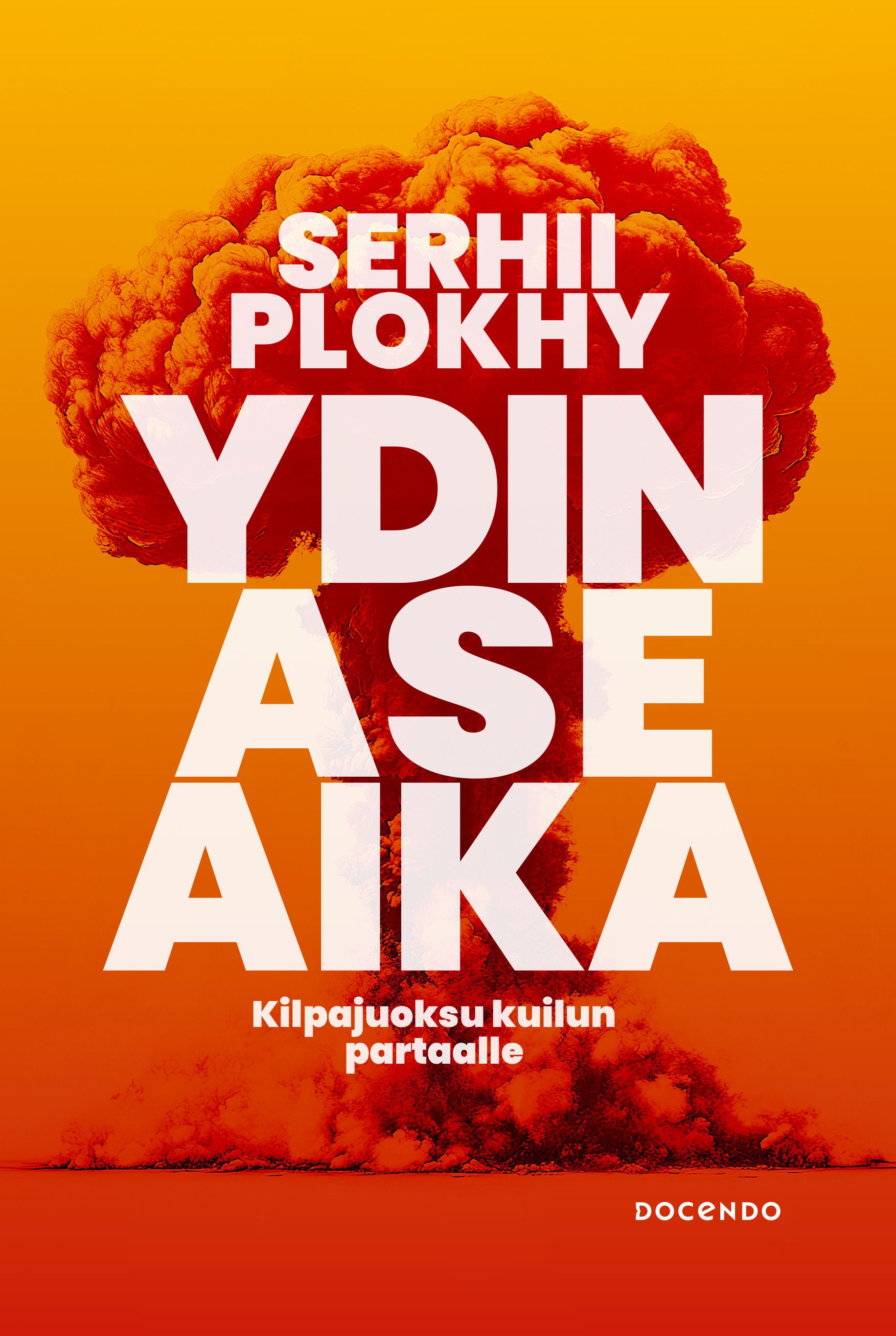Serhii Plokhy : Ydinaseaika
