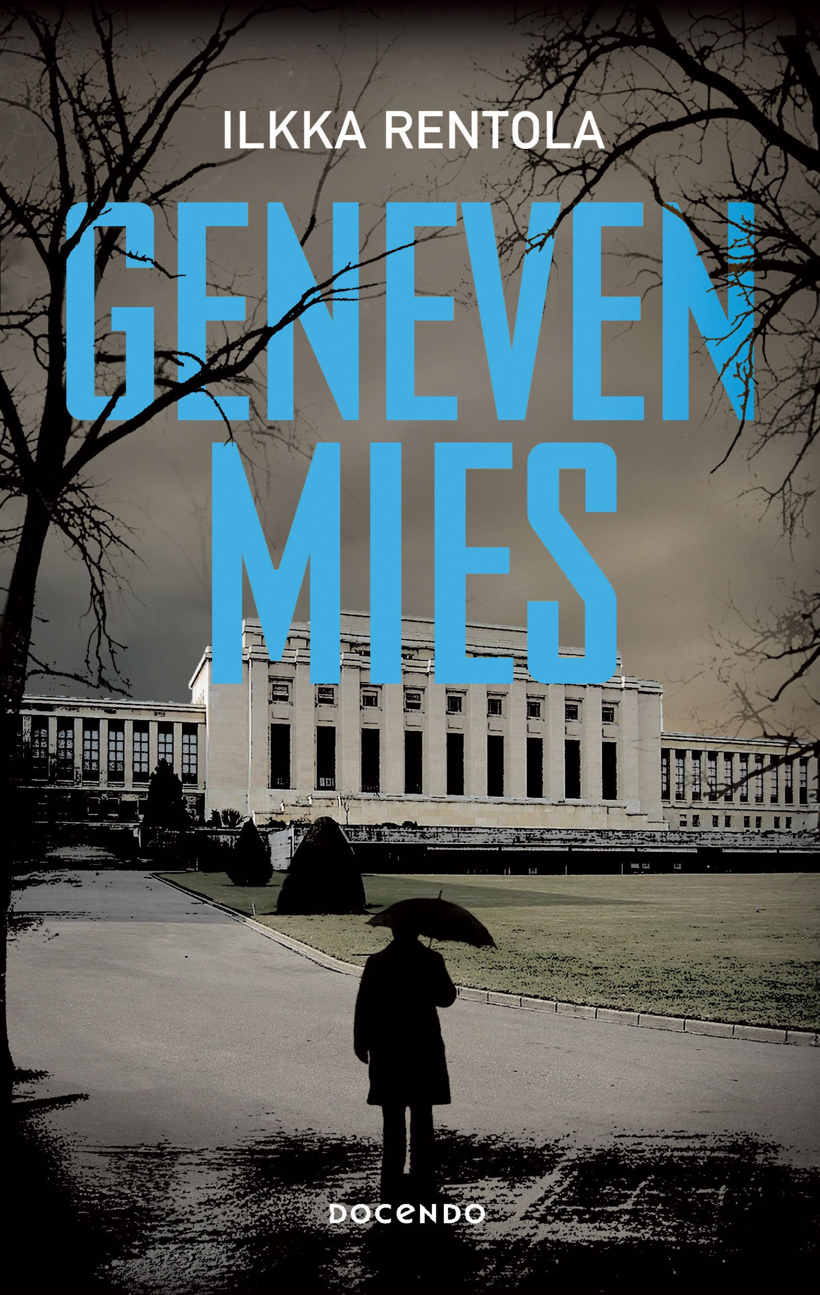 Ilkka Rentola : Geneven mies