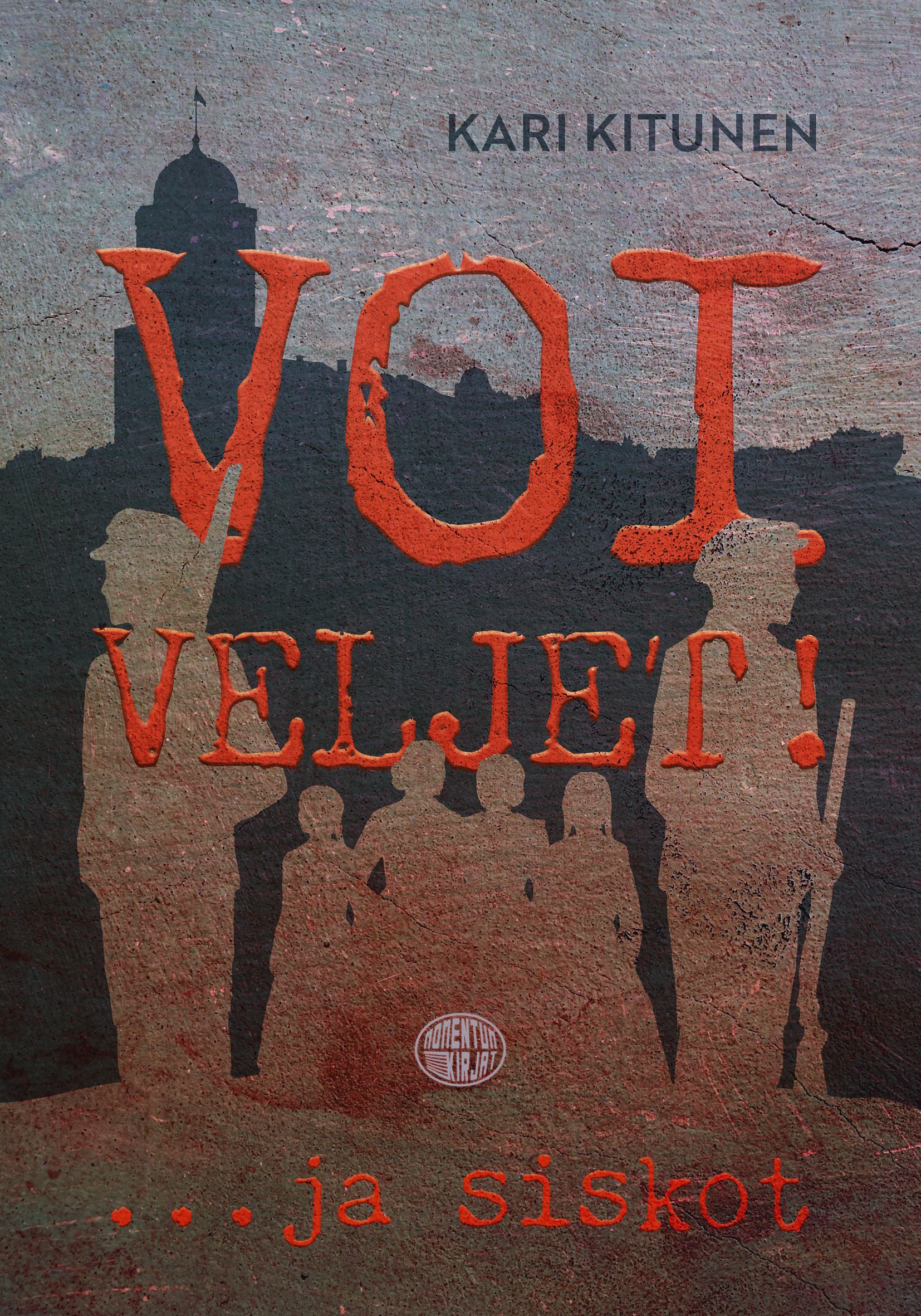 Kari Kitunen : Voi veljet ... ja siskot