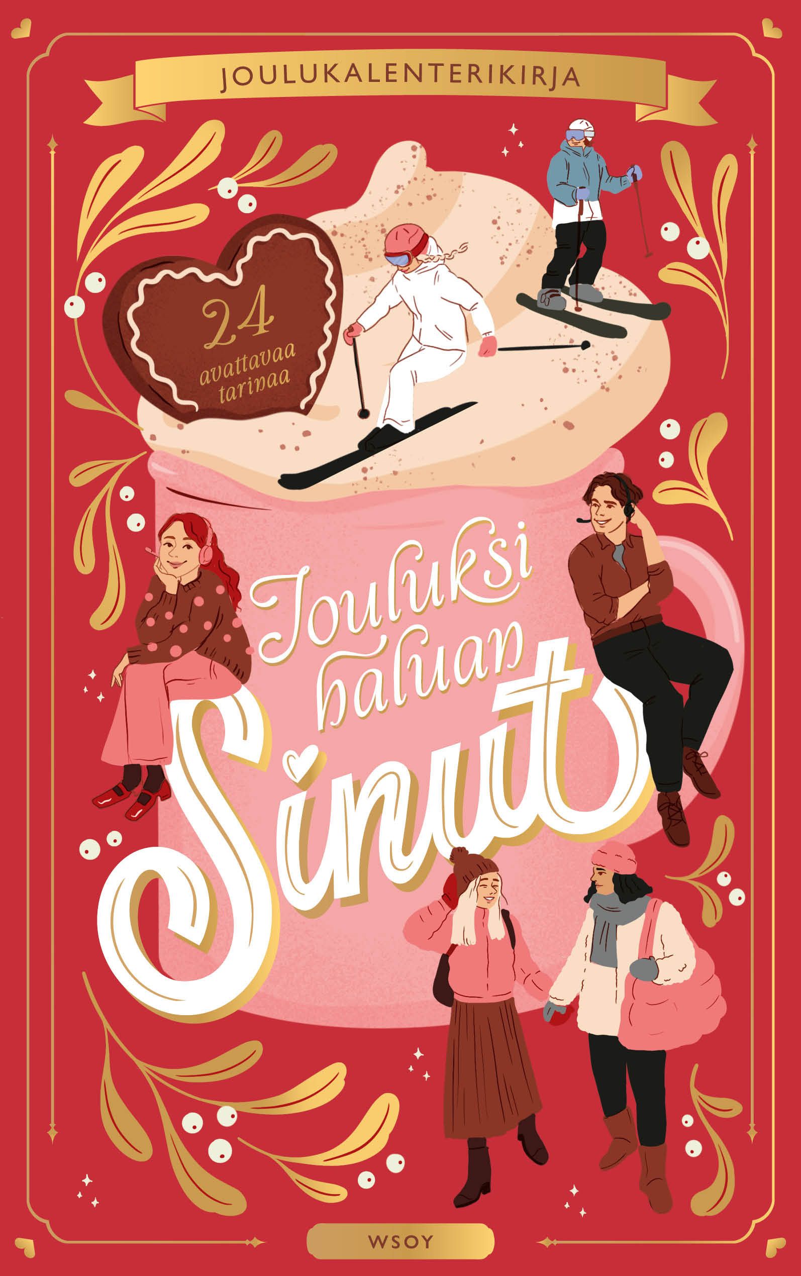 Laura Andersson & Mintie Das & Laura Lähteenmäki & Ursula Mursu & Ulla Onerva & Leena Paasio & Liina Putkonen & Mari Renko & Annukka Salama & Laura Suomela & Dess Terentjeva & Ilona Tuominen : Jouluksi haluan sinut