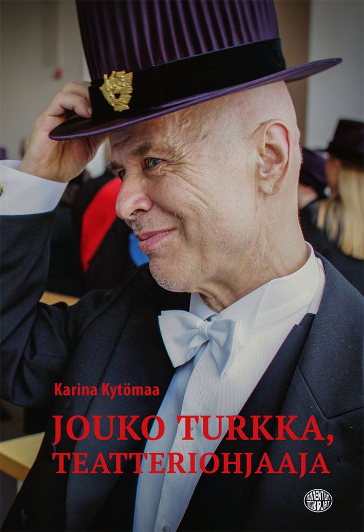 Karina Kytömaa : Jouko Turkka, teatteriohjaaja
