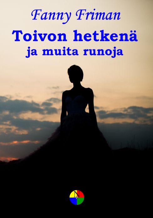 Fanny Friman : Toivon hetkenä